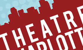 Theatre Charlotte Season Guide 2013